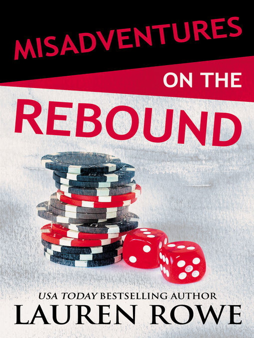 Title details for Misadventures on the Rebound by Lauren Rowe - Available